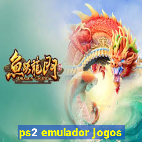 ps2 emulador jogos